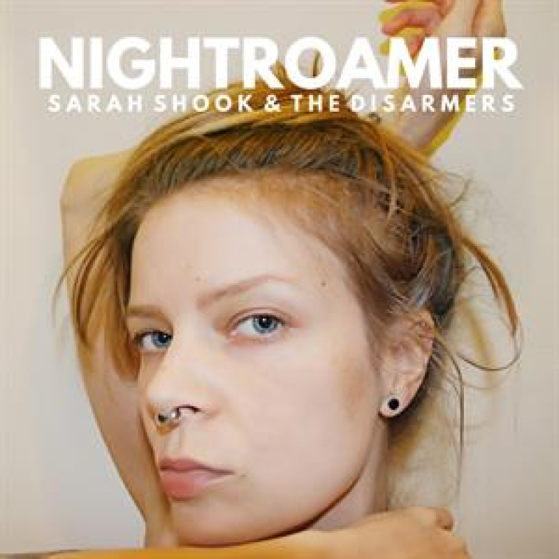 Shook, Sarah & the Disarmers - Nightroamer (Indie Only,Sky Blue Vinyl)